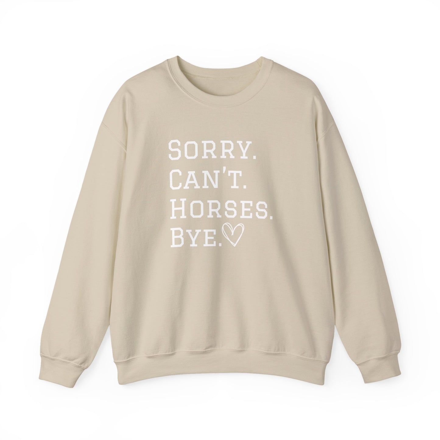 Sorry Can't Horses Bye Sweatshirt