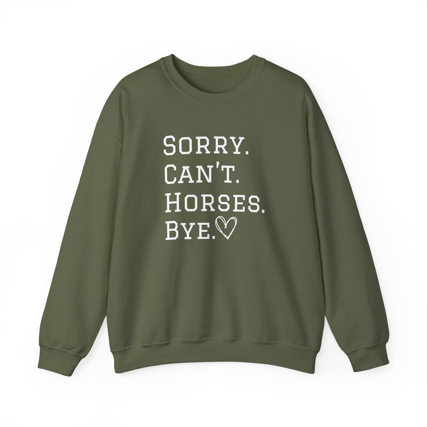 Sorry Can't Horses Bye Sweatshirt